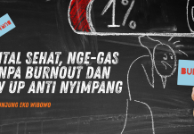 Mental Sehat, Nge-Gas Tanpa Burnout dan Glow Up Anti Nyimpang