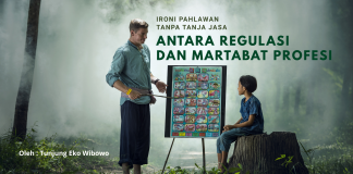 Ironi Pahlawan Tanpa Tanda Jasa Antara Regulasi dan Martabat Profesi