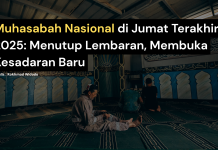 Muhasabah Nasional di Jumat Terakhir 2025: Menutup Lembaran, Membuka Kesadaran Baru