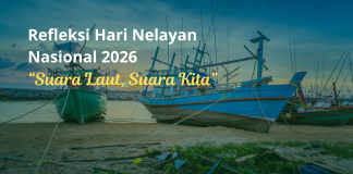 Refleksi Hari Nelayan Nasional 2026: Suara Laut, Suara Kita