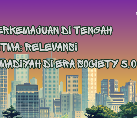 Ruh Berkemajuan di Tengah Algoritma: Relevansi Muhammadiyah di Era Society 5.0