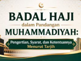 Badal Haji dalam Pandangan Muhammadiyah: Pengertian, Syarat, dan Ketentuannya Menurut Tarjih