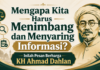 Mengapa Kita Harus Menimbang dan Menyaring Informasi? Inilah Pesan Berharga KH Ahmad Dahlan