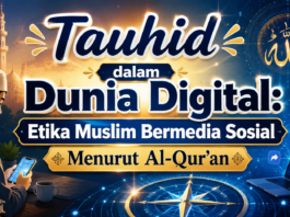 Tauhid dalam Dunia Digital: Menjadikan Keimanan sebagai Kompas di Era Media Sosial