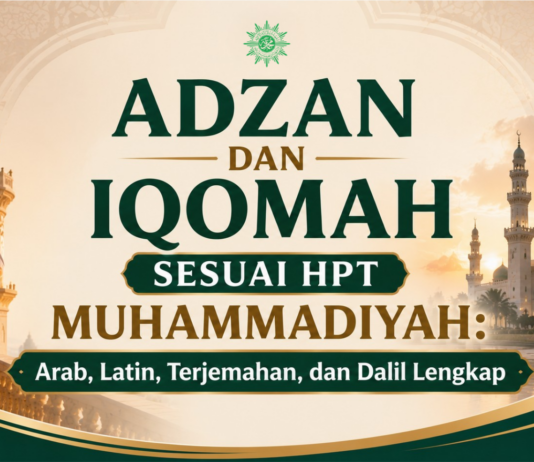 Bacaan Adzan dan Iqamah Lengkap Sesuai HPT Muhammadiyah, Beserta Dalil Al-Qur’an dan Hadis