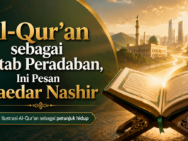 Haedar Nashir: Al-Qur’an Petunjuk Hidup dan Sumber Peradaban Islam