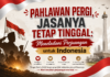 Pahlawan Pergi, Jasanya Tetap di Hati: Meneladani Perjuangan untuk Indonesia Hari Ini