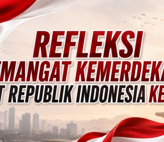 Refleksi Semangat Kemerdekaan HUT Republik Indonesia ke-81